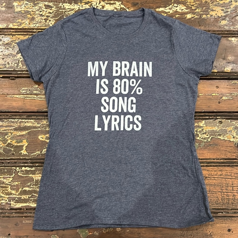 My Brain is 80 % Percent Song Lyrics Funny Music - ladies size small